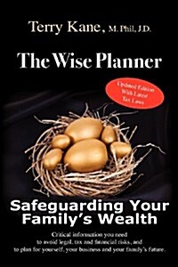 The Wise Planner: Safeguarding Your Familys Wealth (Paperback)