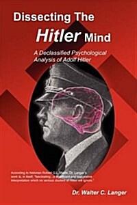 Dissecting the Hitler Mind (Paperback)