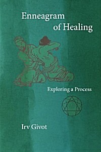 Enneagram of Healing - Exploring a Process (Paperback)