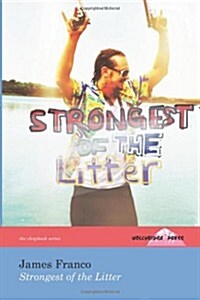 Strongest of the Litter (the Hollyridge Press Chapbook Series) (Paperback)