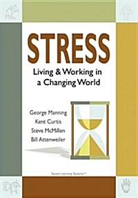 Stress: Living & Working in a Changing World (Paperback)