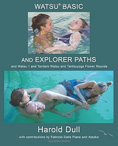 Watsu Basic and Explorer Paths (Paperback)
