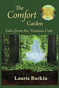 The Comfort Garden: Tales from the Trauma Unit (Paperback)