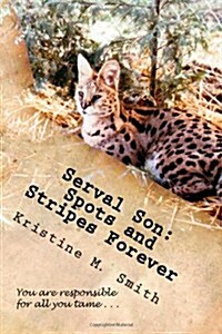 Serval Son: Spots and Stripes Forever (Paperback)
