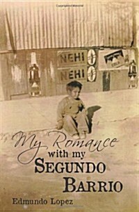 My Romance with My Segundo Barrio (Paperback)