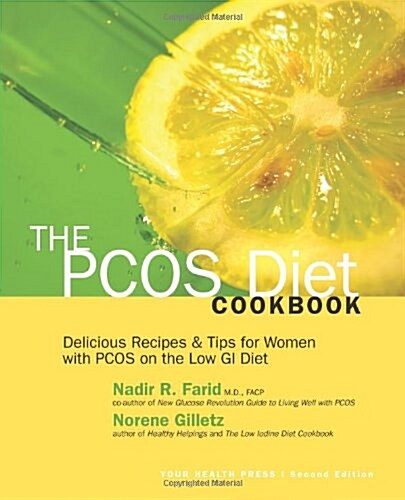 The Pcos Diet Cookbook: Delicious Recipes and Tips for Women with Pcos on the Low GI Diet (Paperback)