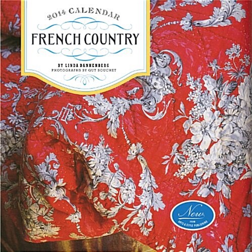 French Country Wall Calendar 2014 (Calendar, Wal)