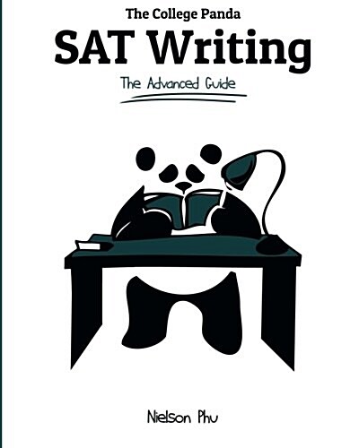 The College Pandas SAT Writing: An Advanced Essay and Grammar Guide from a Perfect Scorer (Paperback)