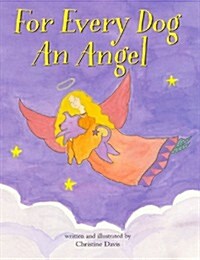 For Every Dog an Angel (Hardcover)