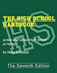 The High School Handbook: Junior and Senior High School at Home (Paperback)