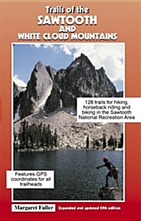 Trails of the Sawtooth and White Cloud Mountains (Paperback, 5th)