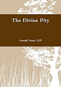 The Divine Pity (Paperback)