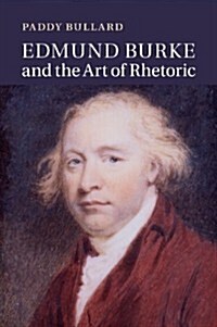 Edmund Burke and the Art of Rhetoric (Paperback)