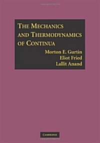 The Mechanics and Thermodynamics of Continua (Paperback)