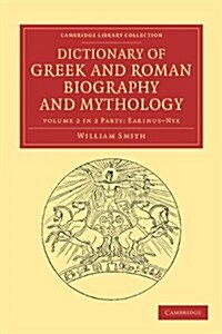 Dictionary of Greek and Roman Biography and Mythology (Paperback)