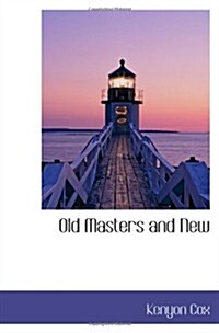 Old Masters and New (Paperback)