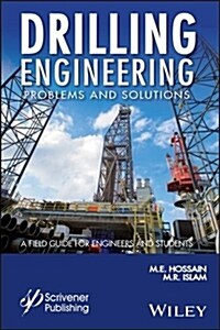 Drilling Engineering Problems and Solutions: A Field Guide for Engineers and Students (Hardcover)