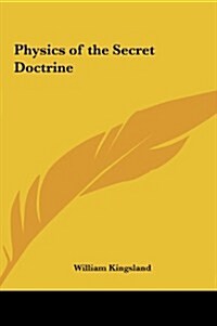 Physics of the Secret Doctrine (Hardcover)