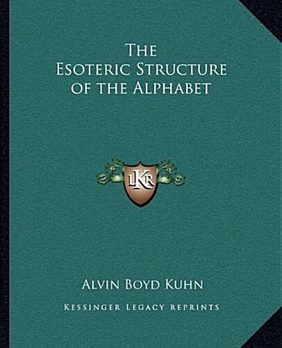 The Esoteric Structure of the Alphabet (Paperback)