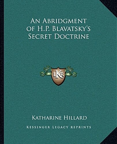 An Abridgment of H.P. Blavatskys Secret Doctrine (Paperback)