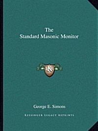 The Standard Masonic Monitor (Paperback)