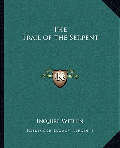 The Trail of the Serpent (Paperback)