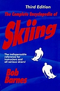 The Complete Encyclopedia of Skiing (Hardcover, 3RD)