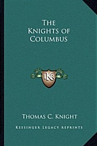 The Knights of Columbus (Paperback)