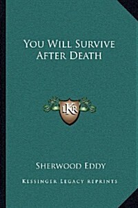 You Will Survive After Death (Paperback)