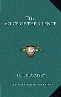 The Voice of the Silence (Hardcover)
