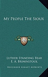 My People the Sioux (Hardcover)