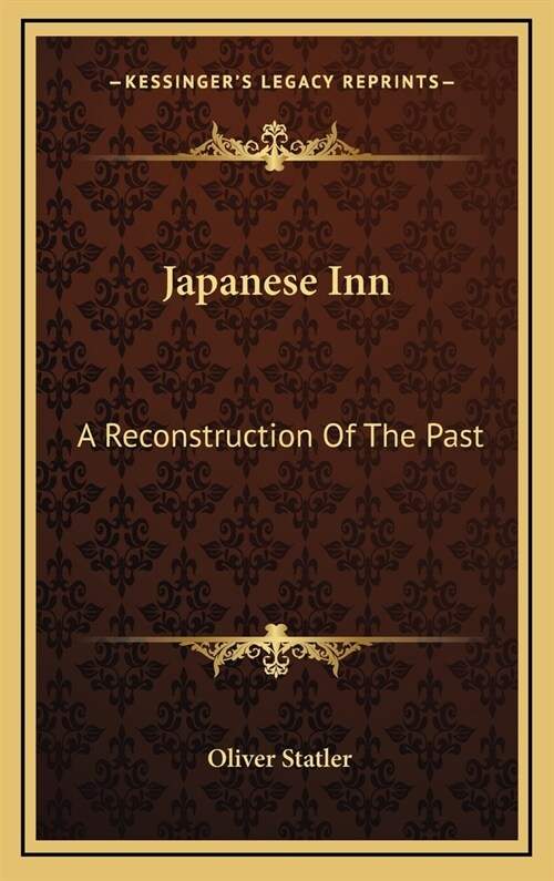 Japanese Inn: A Reconstruction Of The Past (Hardcover)