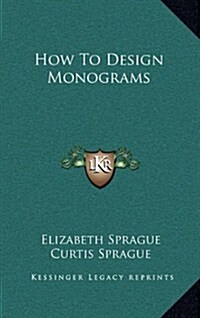 How to Design Monograms (Hardcover)
