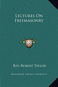 Lectures on Freemasonry (Hardcover)