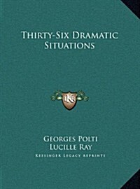 Thirty-Six Dramatic Situations (Hardcover)