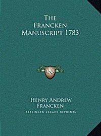 The Francken Manuscript 1783 (Hardcover)