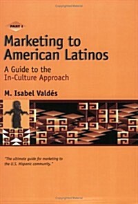Marketing to American Latinos (Paperback)