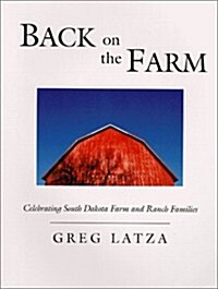 Back on the Farm: Celebrating South Dakota Farm and Ranch Families (Paperback, 1st)