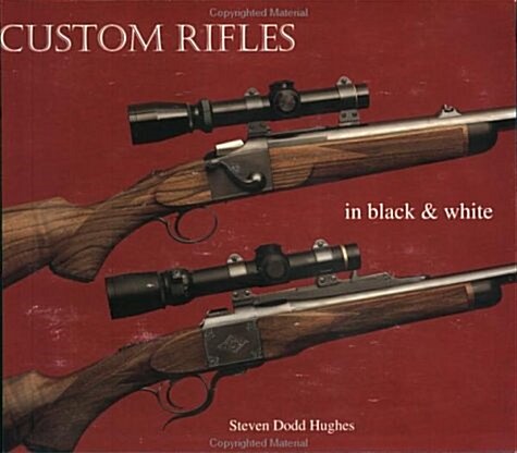 Custom Rifles in Black & White (Paperback, 1st)