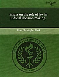 Essays on the Role of Law in Judicial Decision Making. (Paperback)