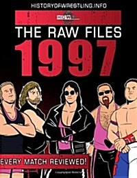 The Raw Files: 1997 (Paperback)
