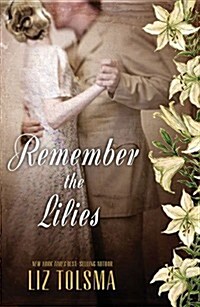 Remember the Lilies (Paperback)