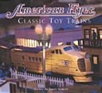 American Flyer: Classic Toy Trains (Hardcover)