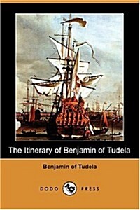 The Itinerary of Benjamin of Tudela (Dodo Press) (Paperback)