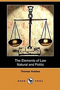 The Elements of Law, Natural and Politic (Dodo Press) (Paperback)