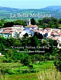 La Bella Molisana: Country Italian Cooking (Paperback)