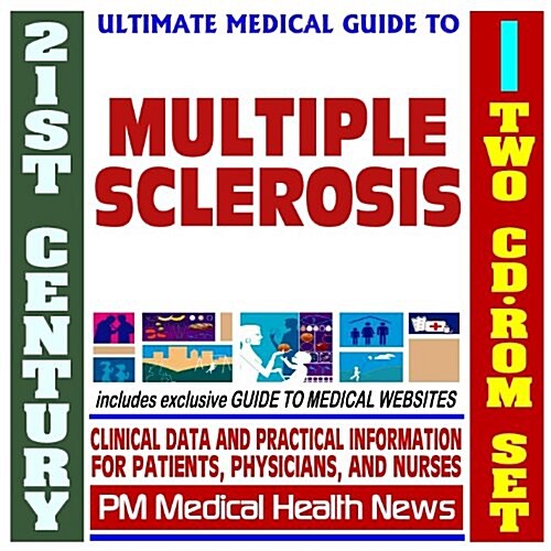 21st Century Ultimate Medical Guide to Multiple Sclerosis (MS) - Authoritative Clinical Information for Physicians and Patients (Two CD-ROM Set) (CD-ROM)