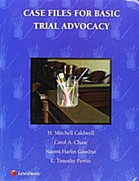 Case Files for Basic Trial Advocacy (Paperback)