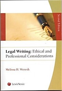 Legal Writing: Ethical and Professional Considerations (Paperback, 2nd)