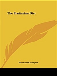 The Fruitarian Diet (Paperback)